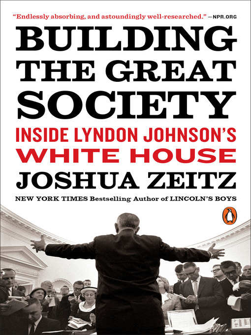 Title details for Building the Great Society by Joshua Zeitz - Available